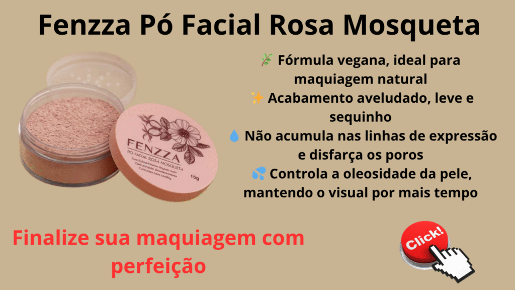 Pó Facial Rosa Mosqueta Fenzza, com fórmula vegana, acabamento aveludado e sequinho.